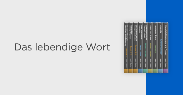 Das lebendige Wort - Auslegung von Jakob Kroeker