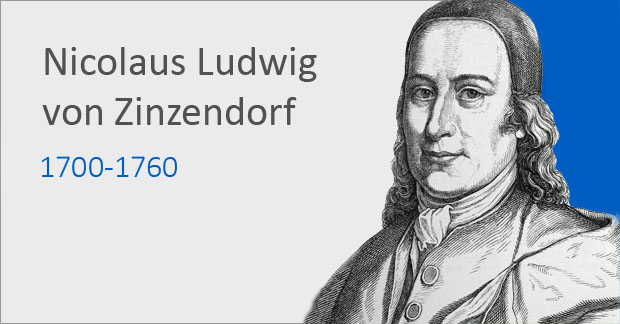 Nicolaus Ludwig von Zinzendorf: Reichsgraf, Bischof, Dichter und Missionar