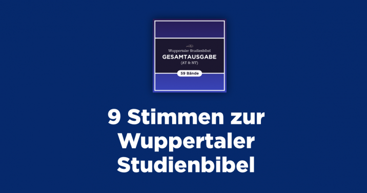 Wuppertaler Studienbibel Gesamtausgabe Meinungen und Interview