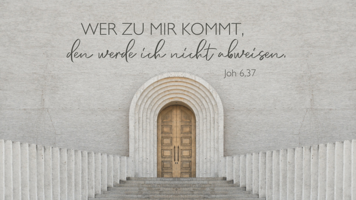 Jahreslosung 2022 Joh 6,37
