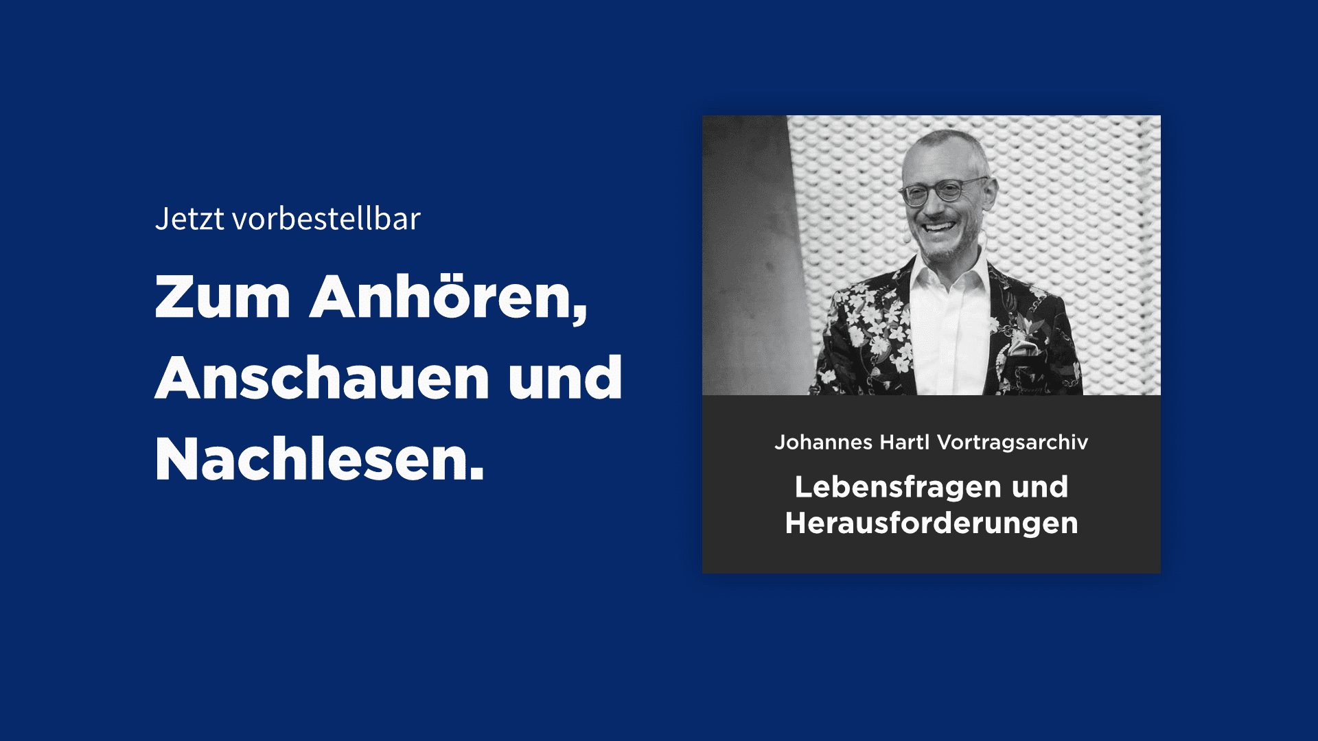 Johannes Hartl Vortragsarchiv hoeren schauen lesen