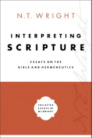 Interpreting Scripture N.T. Wright