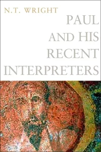 Wright - Paul and His Recent Interpreters N.T. Wright