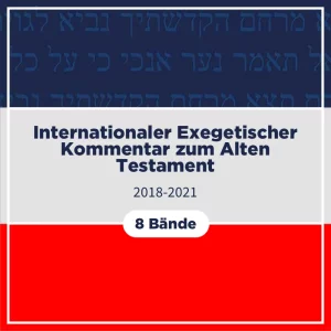 Internationaler Exegetischer Kommentar zum Alten Testament (IEKAT) Upgrade (8 Bde.)