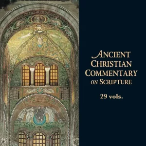Ancient Christian Commentary on Scripture Complete Set, Updated Edition - ACCS (29 vols.)