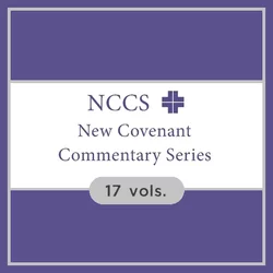 New Covenant Commentary Series | NCCS (17 vols.)