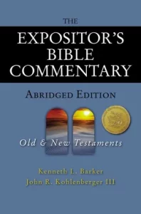 The Expositor’s Bible Commentary- Abridged Edition (2 vols.)