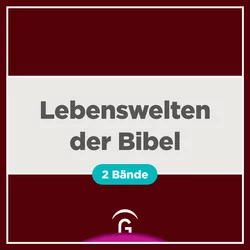 Lebenswelten der Bibel - 2 Bände