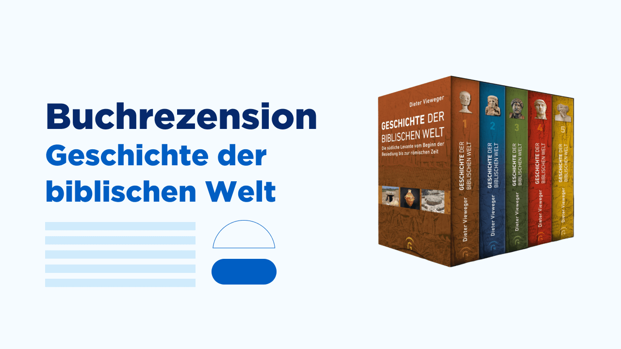 Buchrezension Geschichte der biblischen Welt, Vieweger