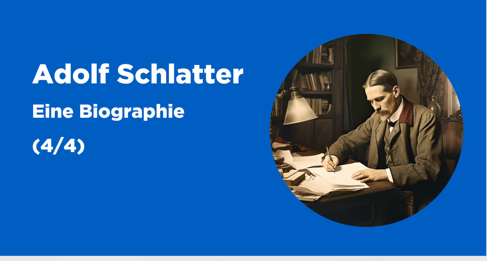 Adolf Schlatter am Schreibtisch