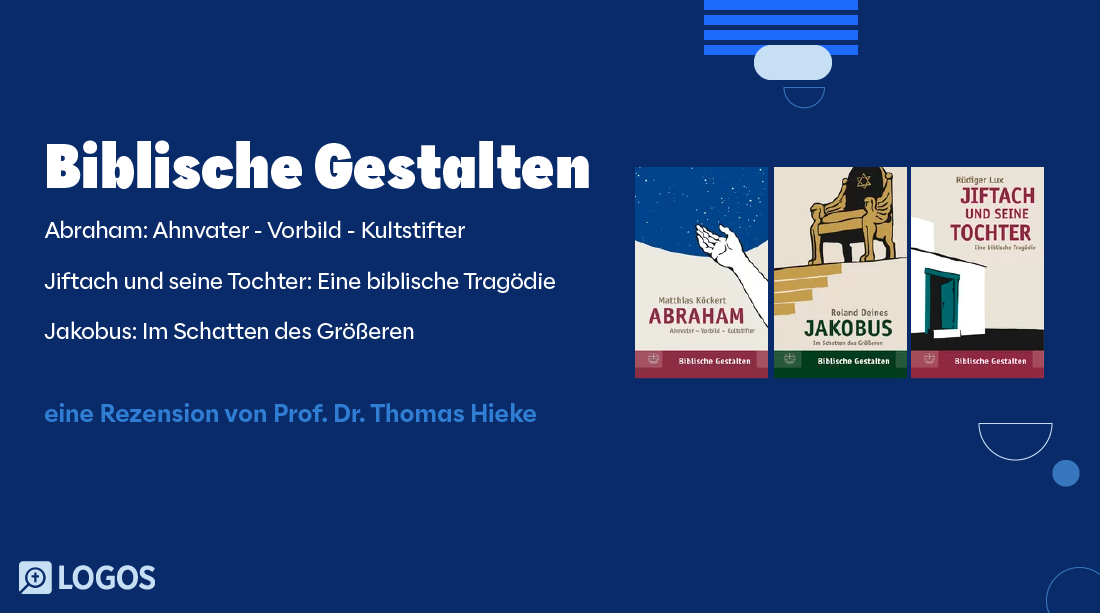 Biblische Gestalten: Abraham, Jiftach, Jakobus