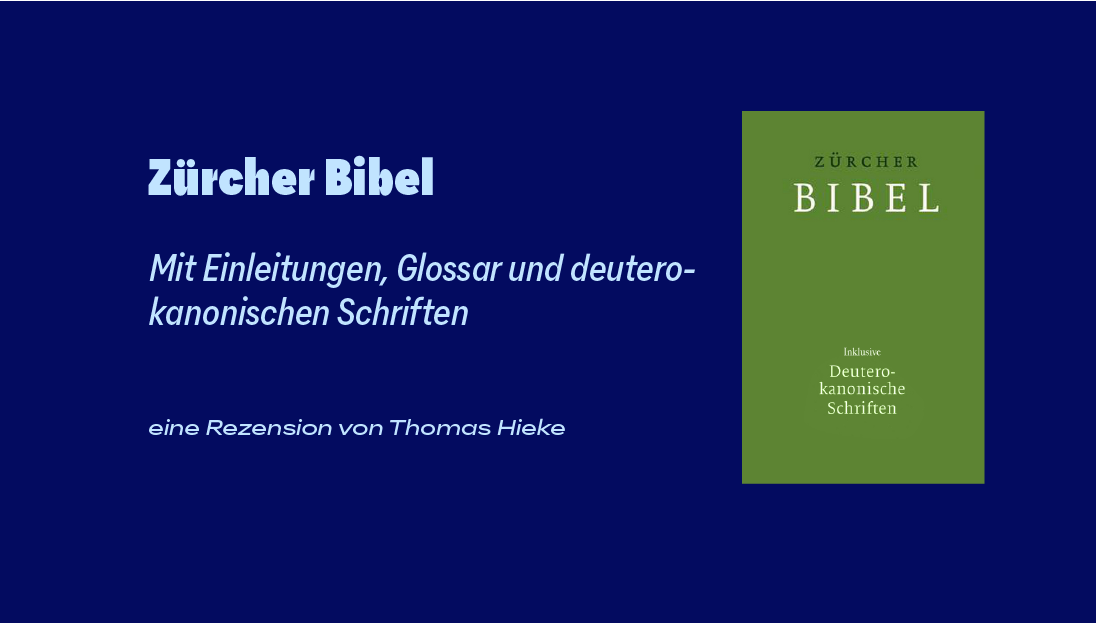 Zürcher Bibel 2019 - eine Rezension