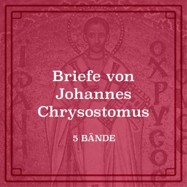 Die Kirchenväter: Johannes Chrysostomus