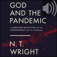 N.T. Wright: God and the Pandemic