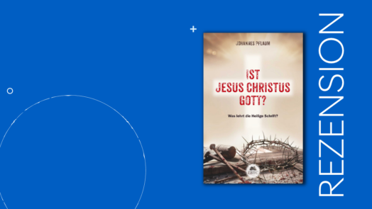 Rezension: Ist Jesus Christus Gott?
